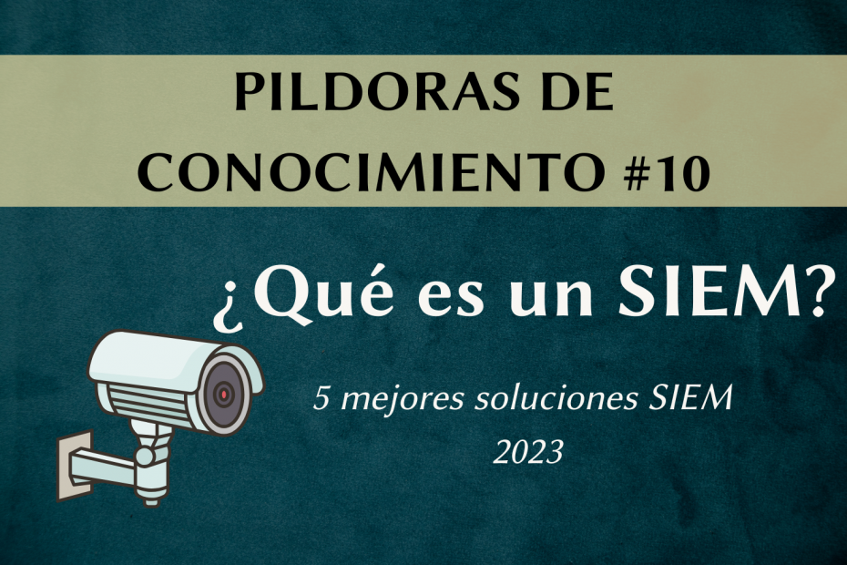 ¿Qué es un SIEM?